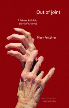 Hardcover Out of Joint: A Private and Public Story of Arthritis (American Lives) Book