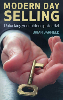 Paperback Modern Day Selling: Unlocking Your Hidden Potential Book