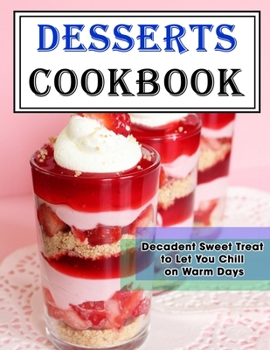 Paperback Bon Appetit Desserts: Decadent Sweet Treats to Let You Chill on Warm Days Book