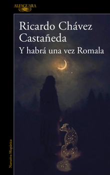 Paperback Y Habrá Una Vez Romala / And There Will Be a Time, Romala [Spanish] Book