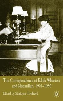 Hardcover The Correspondence of Edith Wharton and Macmillan, 1901-1930 Book