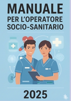 Paperback Manuale Per L' Operatore Socio Sanitario [Italian] Book