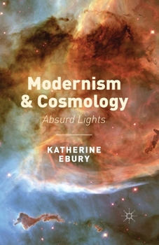 Paperback Modernism and Cosmology: Absurd Lights Book