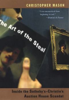 Hardcover The Art of the Steal: Inside the Sotheby's-Christie's Auction House Scandal Book