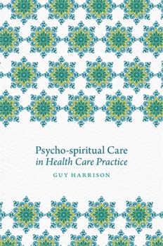 Paperback Psycho-Spiritual Care in Health Care Practice Book