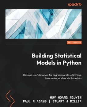 Paperback Building Statistical Models in Python: Develop useful models for regression, classification, time series, and survival analysis Book
