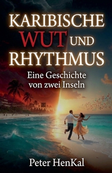 Paperback KARIBISCHE WUT UND RHYTHMUS. Eine Geschichte von zwei Inseln [German] Book