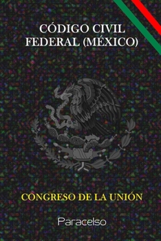 Paperback C?digo Civil Federal (M?xico): Actualizada Al 11 de Enero de 2021 [Spanish] Book