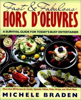 Paperback Fast and Fabulous Hors D'Oeuvres: A Survival Guide for Today's Busy Entertainer Book