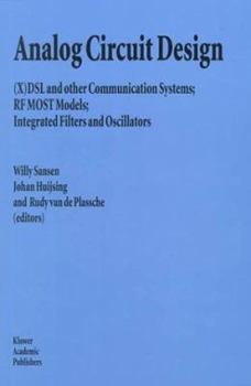 Hardcover Analog Circuit Design: (X)DSL and Other Communication Systems; RF Most Models; Integrated Filters and Oscillators Book