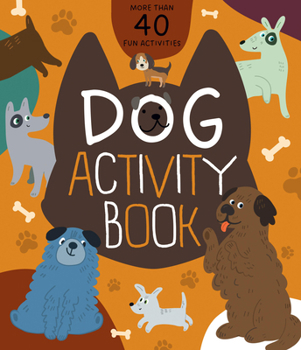 Paperback Dog Activity Book: More Than 40 Fun Activities Book