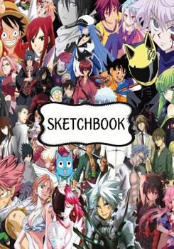 Sketchbook : Anime Mix : 120 Pages of 7 X 10 Blank Paper for Drawing, Doodling or Sketching (Sketchbooks)