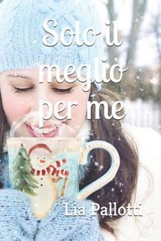 Paperback Solo Il Meglio Per Me [Italian] Book