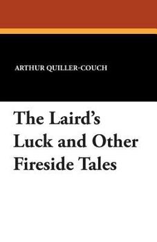 Paperback The Laird's Luck and Other Fireside Tales Book