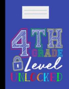 Paperback 4th Grade Level Unlocked: Academic Planner 2019-2020 Student Calendar Organizer with To-Do and goals List, Daily Notes, Class Schedule and Tasks Book