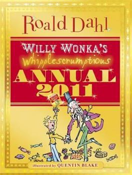 Hardcover Willy Wonka's Whipplescrumptious Annual 2011 Book