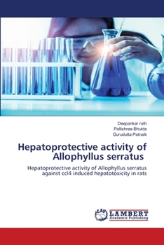 Paperback Hepatoprotective activity of Allophyllus serratus Book
