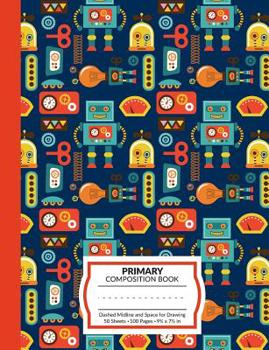 Paperback Primary Composition Book: Robot Pattern K-2 and Early Elementary School Notebook (Classic Version) - 100 Half Lined Half Blank For Writing and D Book