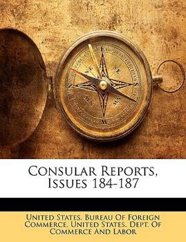 Paperback Consular Reports, Issues 184-187 Book