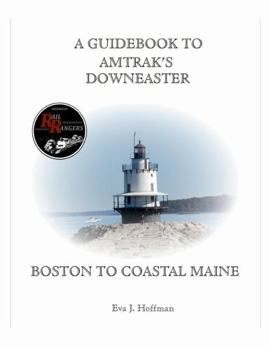 Paperback A Guidebook to Amtrak's(r) Downeaster: Boston to Coastal Maine Book