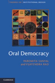 Hardcover Oral Democracy: Deliberation in Indian Village Assemblies Book