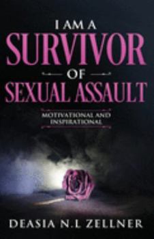 Paperback I am a Survivor of Sexual Assault: Motivational and Inspirational Book