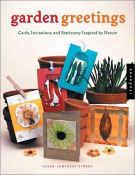 Paperback Garden Greetings: Cards, Invitations, and Stationery Inspired by Nature Book