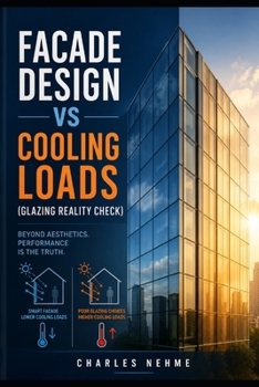 Paperback Facade Design vs Cooling Loads (Glazing Reality Check) Book