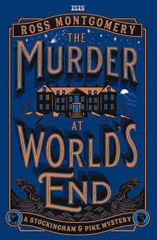 The Murder at World's End (Stockingham & Pike)