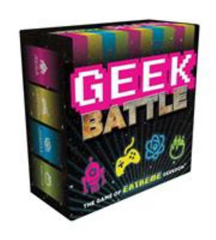 Paperback Geek Battle: The Game of Extreme Geekdom Book