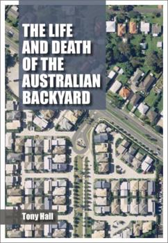 The Life and Death of the Australian Backyard [OP]