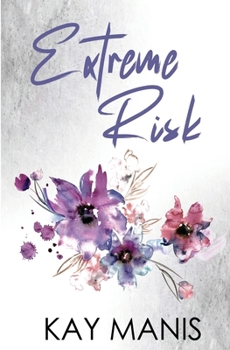 Extreme Risk - Book #1 of the X-Treme Love