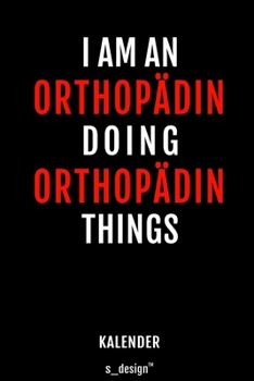 Kalender für Orthopäden / Orthopäde / Orthopädin: Wochen-Planer 2020 / Tagebuch / Journal für das ganze Jahr: Platz für Notizen, Planung / Planungen / Planer, Erinnerungen und Sprüche (German Edition)