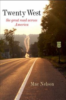 Hardcover Twenty West: The Great Road Across America Book