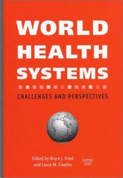 Hardcover World Health Systems: Challenges and Perspectives Book