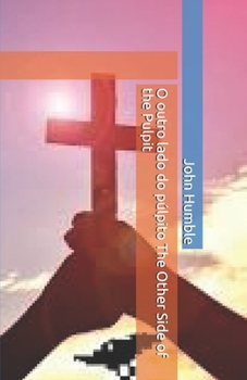 O outro lado do púlpito      The Other Side of the Pulpit (Portuguese Edition)