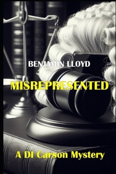 Misrepresented: A DI Carson Mystery (The DI Carson Mysteries)