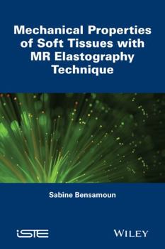 Hardcover Mechanical Properties of Soft Tissues with MR Elastography Technique Book