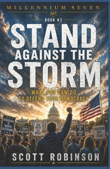 Paperback Stand Against the Storm: What You Can Do to Defend Your Democracy Book