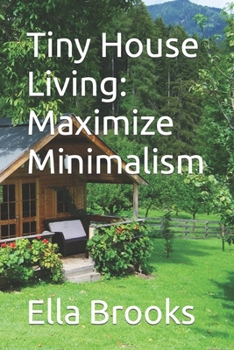 Paperback Tiny House Living: Maximize Minimalism Book