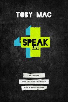 Paperback Speak Life: Be the One Who Changes the World with a Word of Hope Book