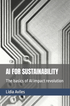 Paperback AI for Sustainability: The basics of AI impact revolution Book