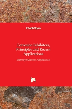 Hardcover Corrosion Inhibitors, Principles and Recent Applications Book