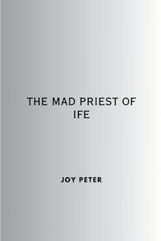 Paperback The Mad Priest of Ife Book