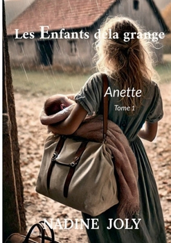 Paperback Les enfants de la grange: Anette Tome 1 [French] Book