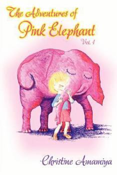 Paperback The Adventures of Pink Elephant Vol. 1 Book