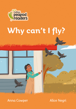 Paperback Why Can't I Fly?: Level 4 Book