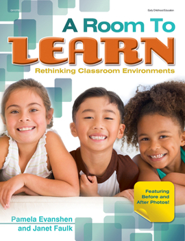 Paperback A Room to Learn: Rethinking Classroom Environments Book