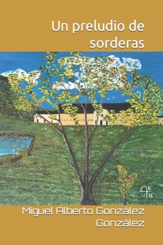 Paperback Un preludio de sorderas [Spanish] Book