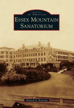 Essex Mountain Sanatorium - Book  of the Images of America: New Jersey